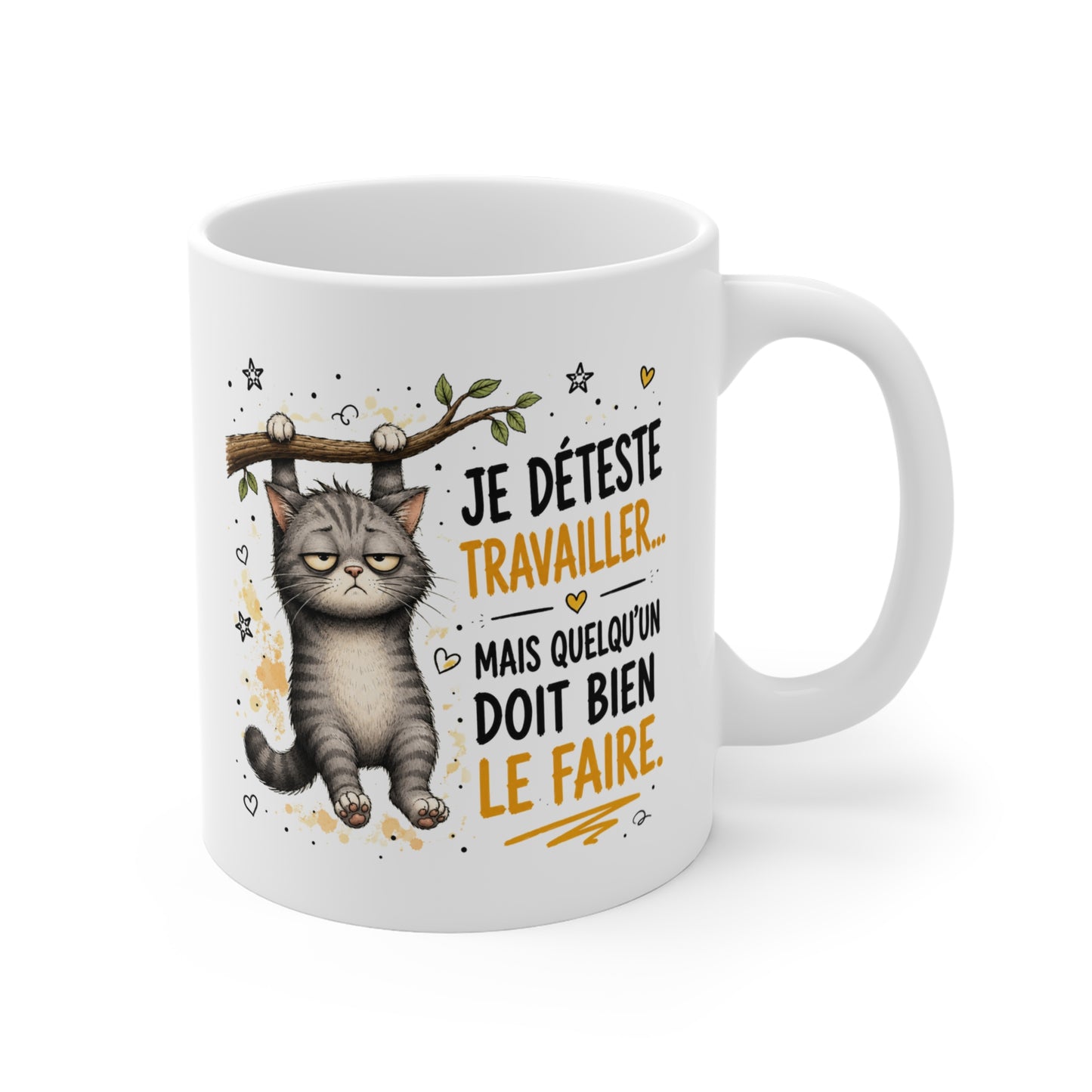 Tasse Je Déteste Travailler Mais Quelqu’un Doit Bien Le Faire – Mug Humour Chat – Cadeau Drôle Homme Femme 325 ml