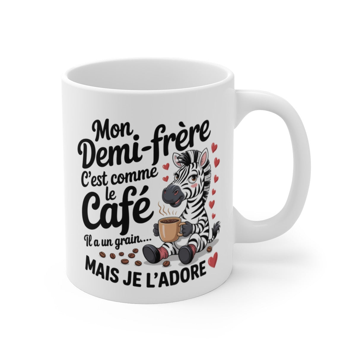 Tasse Mon Demi-Frère Zèbre – Mug Humour Café Famille – Cadeau Marrant Frère Original 325ml