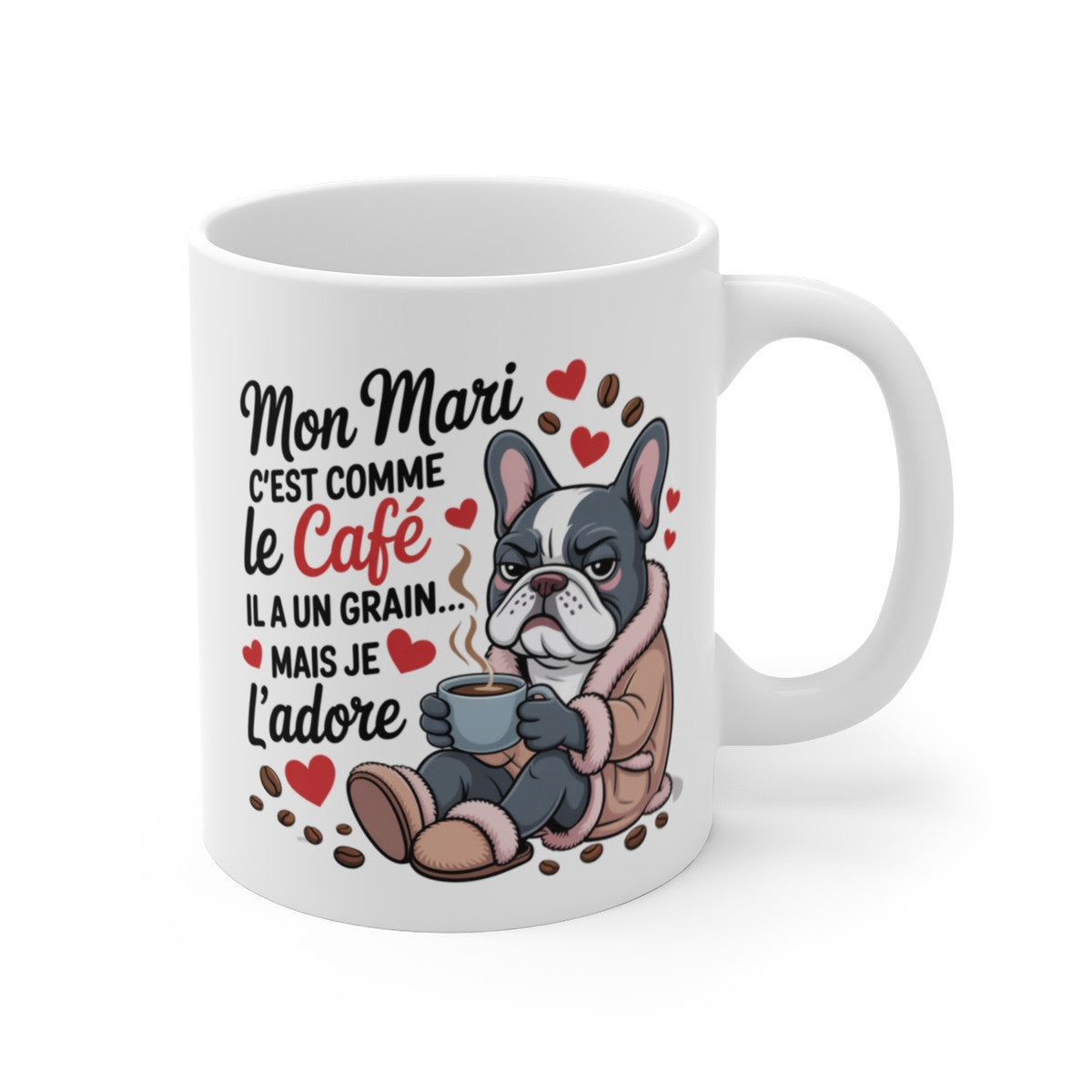 Tasse Mon Mari Comme le Café – Mug Humour Bouledogue Français – Cadeau Mari Rigolo Amour Café 325ml