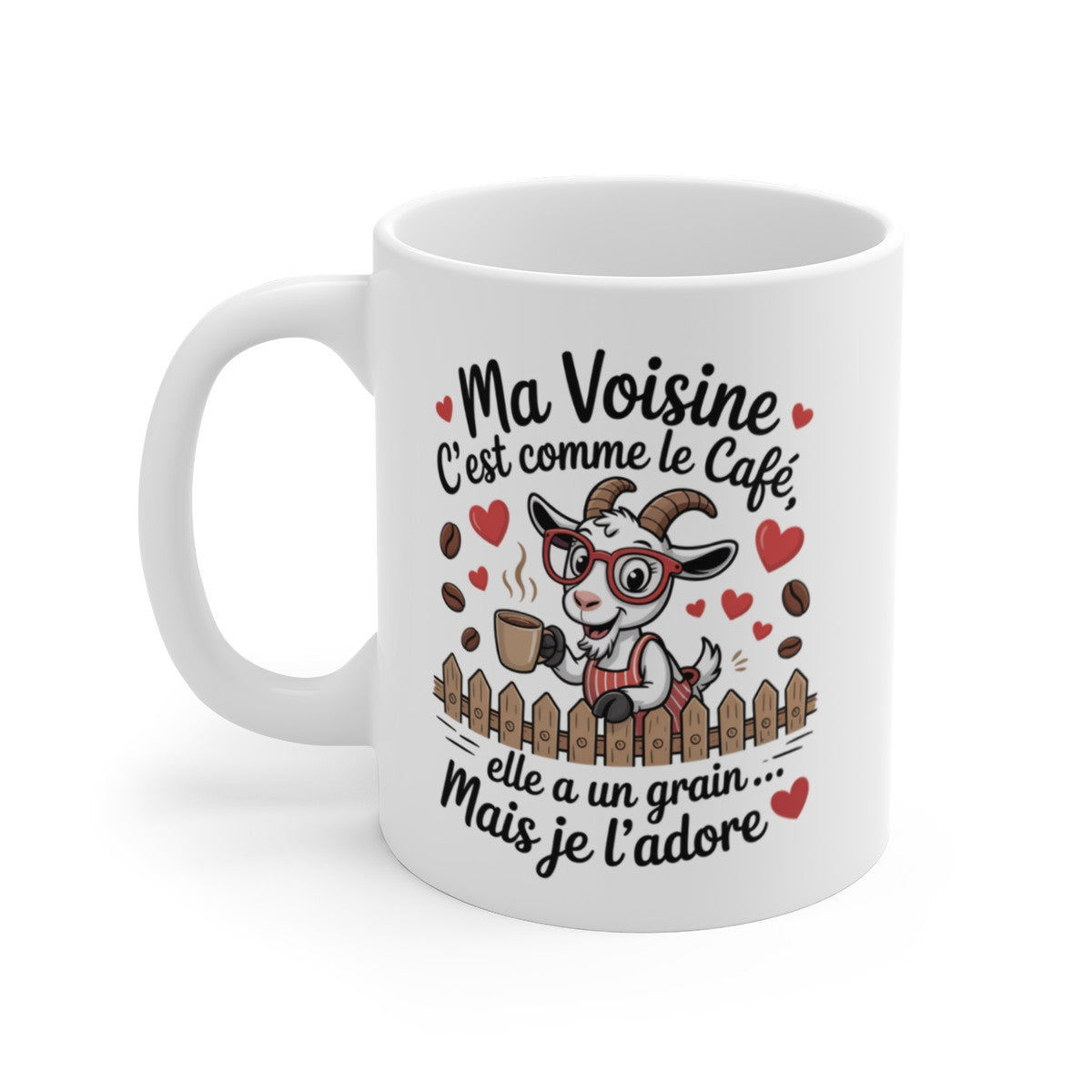 Tasse Humour Ma Voisine – Mug Chèvre Amusante Café Jardin – Cadeau Original Femme Voisinage 325ml