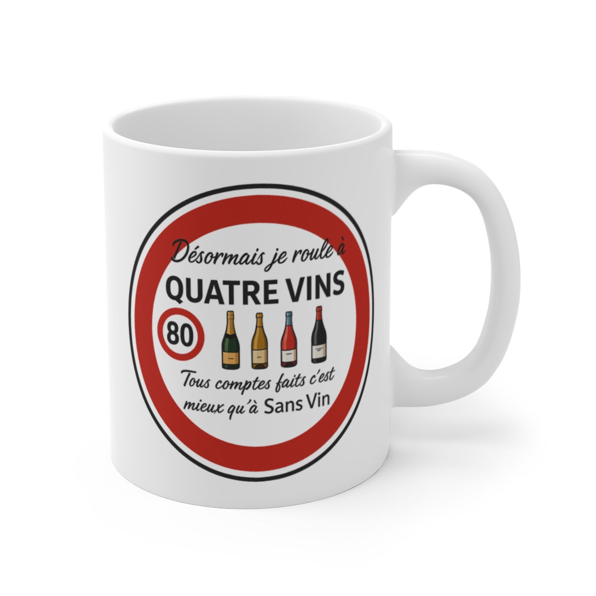 Mug Humour Vin – Panneau 80 “Je roule à Quatre Vins” – Design Drôle pour Amateurs de Vin – Cadeau Apéro