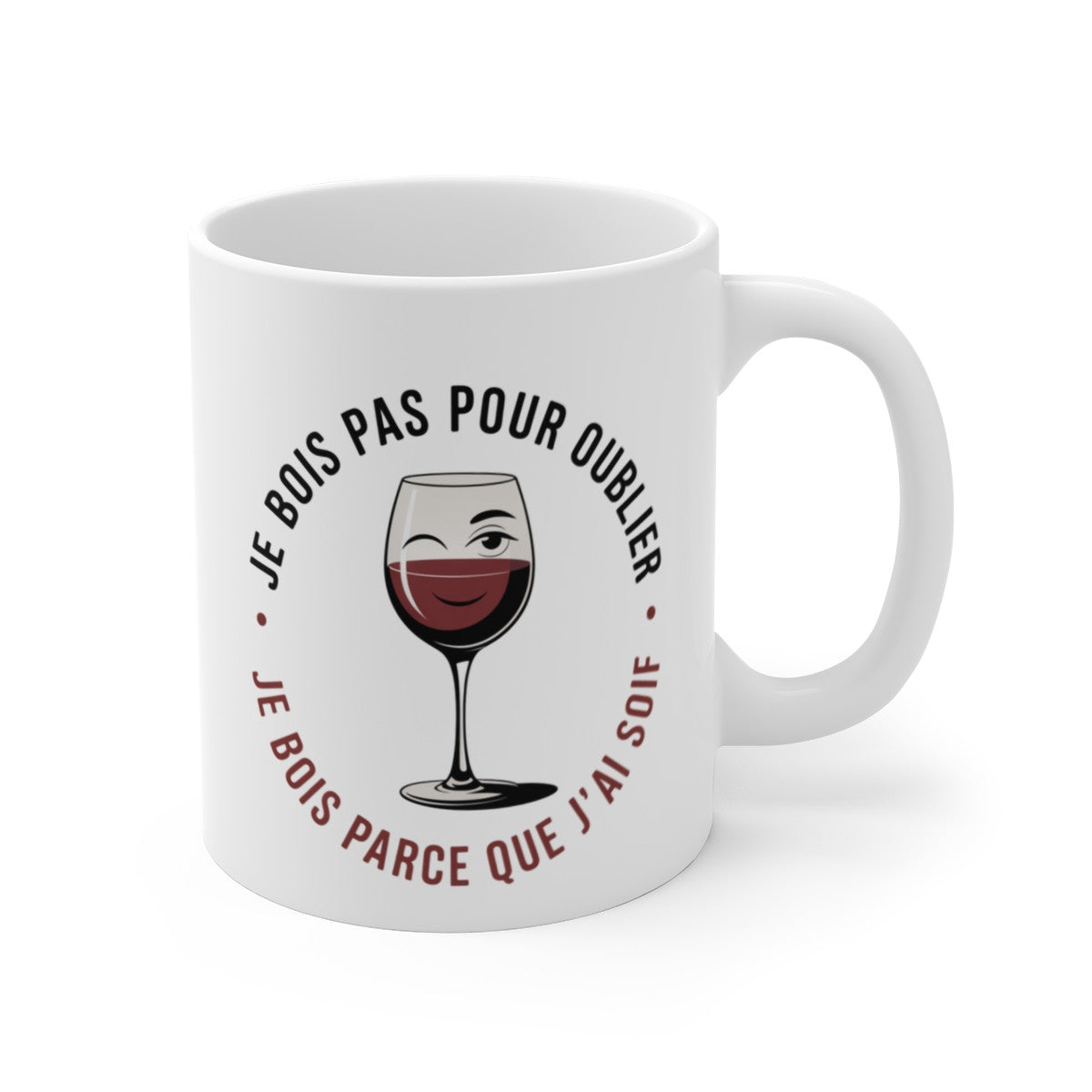 Tasse Drôle Vin Rouge – Je Bois Parce Que J’ai Soif – Mug Humour Apéro Verre Clin d’Œil 325ml – Idée Cadeau Œnophile