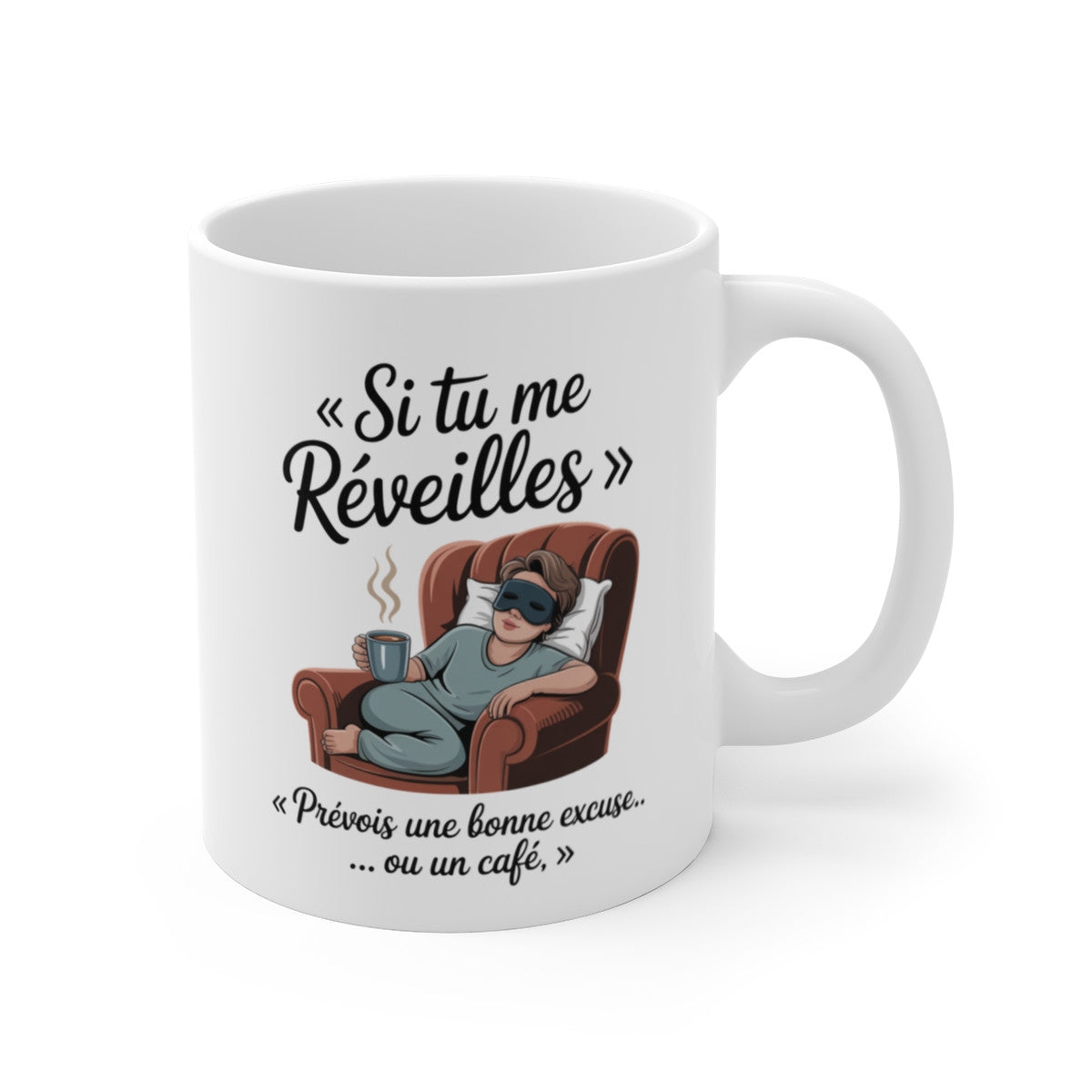 Tasse Si Tu Me Réveilles Prévois du Café – Mug Humour Sommeil – Cadeau Drôle Paresseux Dormeur 325ml