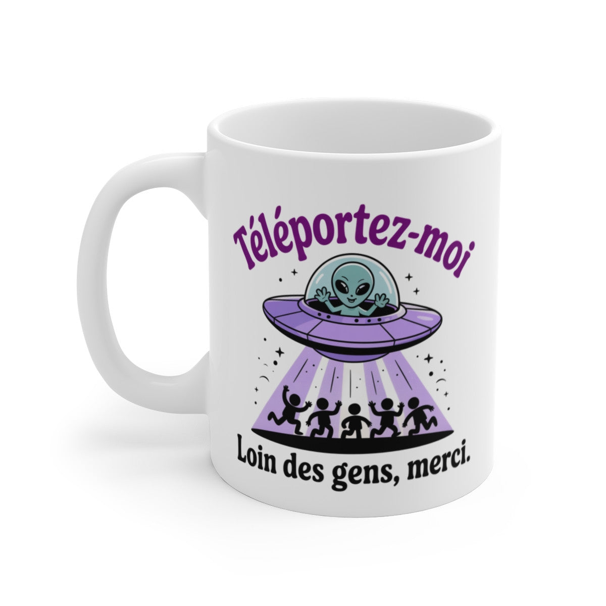 Tasse Alien Téléportation – Mug Humour Antisocial Geek – Extraterrestre Drôle et Original 325ml