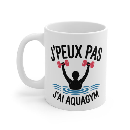Mug J’peux Pas J’ai Aquagym – Tasse Céramique Silhouette Bras Levés – Sport Doux et Fun 325ml