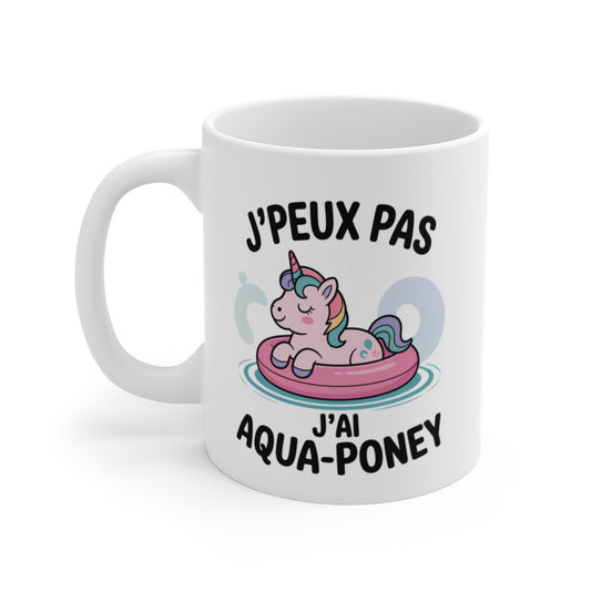 Mug J’peux Pas J’ai Aqua-Poney – Licorne Bouée Rose – Tasse Kawaii Humour Céramique 325ml