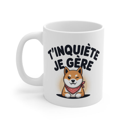 Tasse T’inquiète Je Gère – Mug Chien Mignon Winking – Cadeau Positif Fun Céramique 325ml