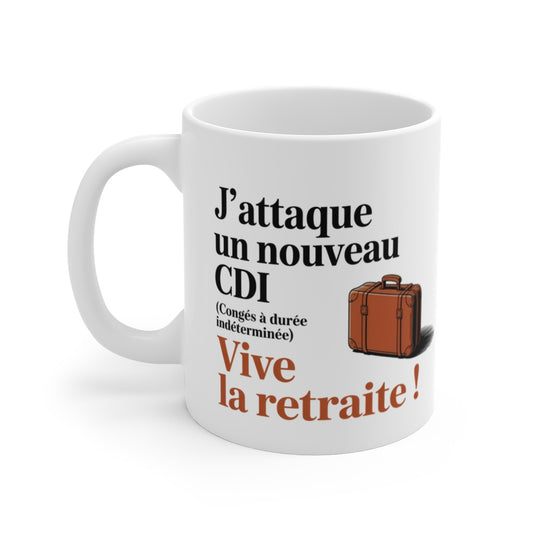 Mug Nouveau CDI Retraite – Tasse Départ Humour – Congé à Durée Indéterminée 325ml