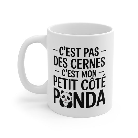 Tasse C’est Pas Des Cernes C’est Mon Côté Panda – Mug Humour Fatigue – Cadeau Drôle Femme Homme