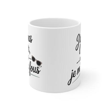 Tasse Humour Femme – “J’ai pas l’air mais je m’en fous” – Style Décontracté, Cadeau Original