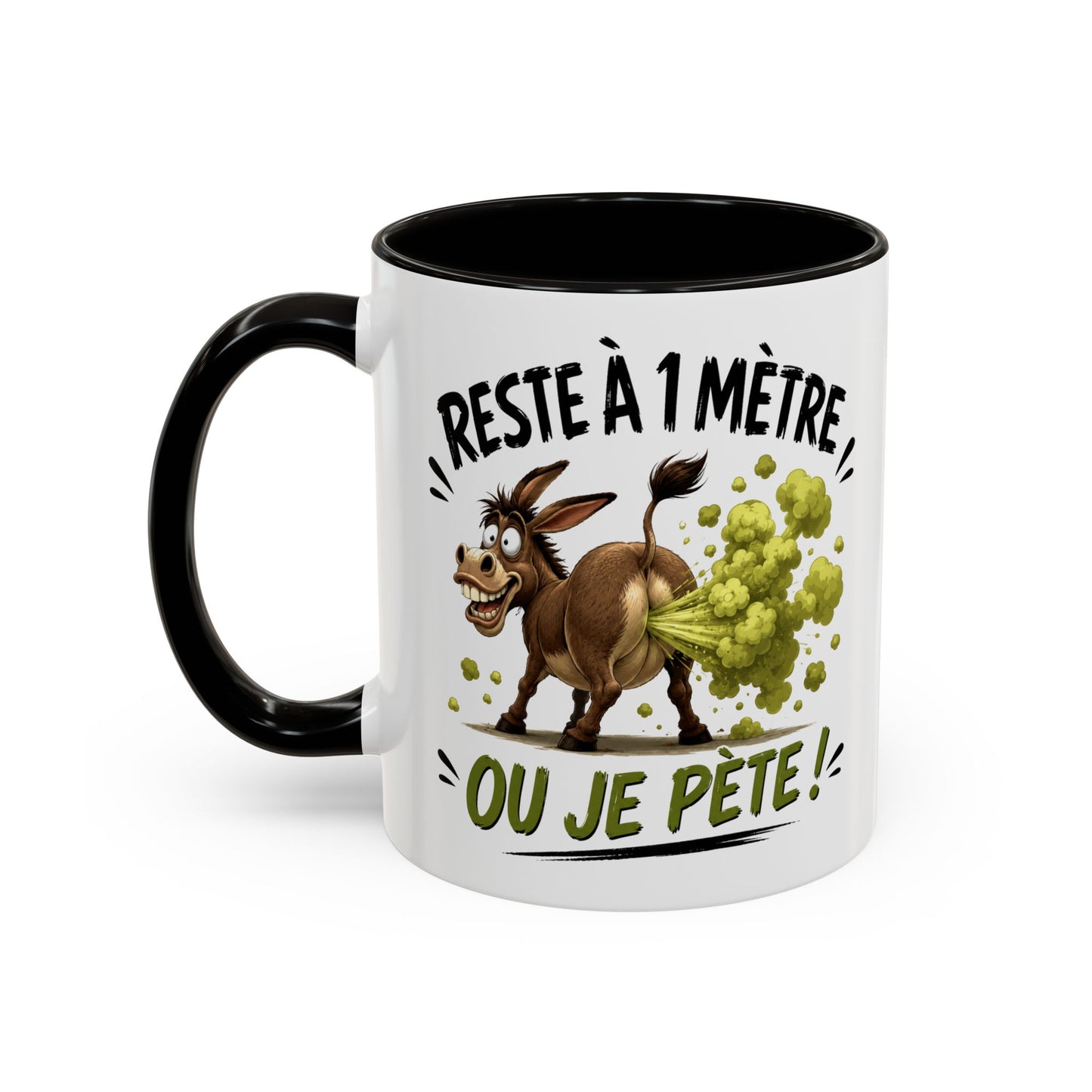 Tasse Reste À 1 Mètre Ou Je Pète – Mug Humour Âne Drôle – Cadeau Femme Homme Rigolo 325ml