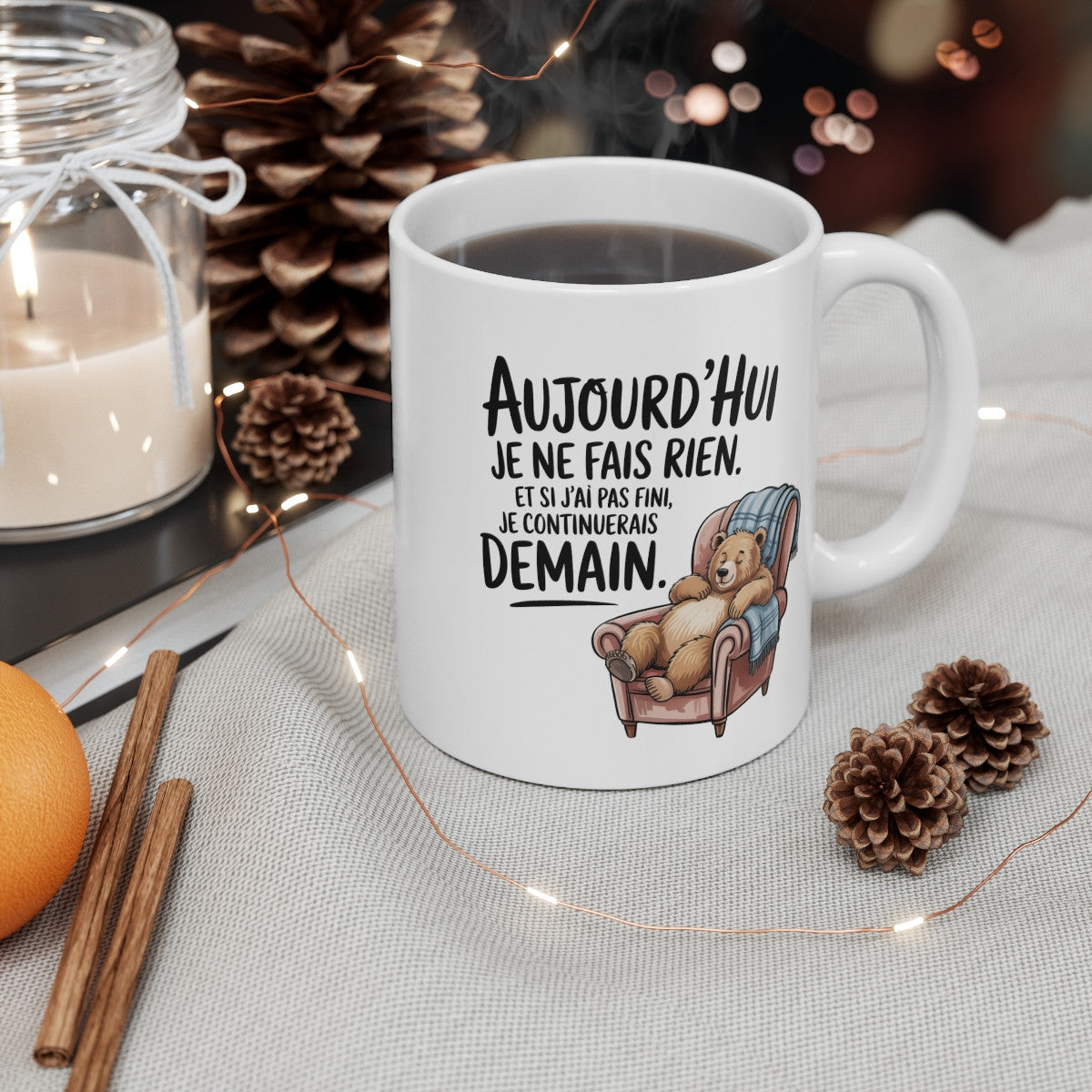 Mug Ours Chill – “Je ne fais rien, et si j’ai pas fini…” – Fainéant Douillet Idée cadeau amusant drôle