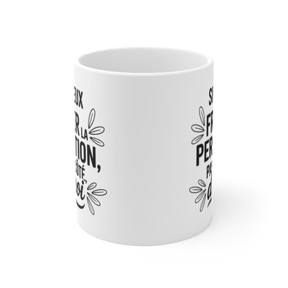 Mug Humour "Frôler la Perfection" – Cadeau Drôle & Sarcastique – Idée Originale Femme ou Homme