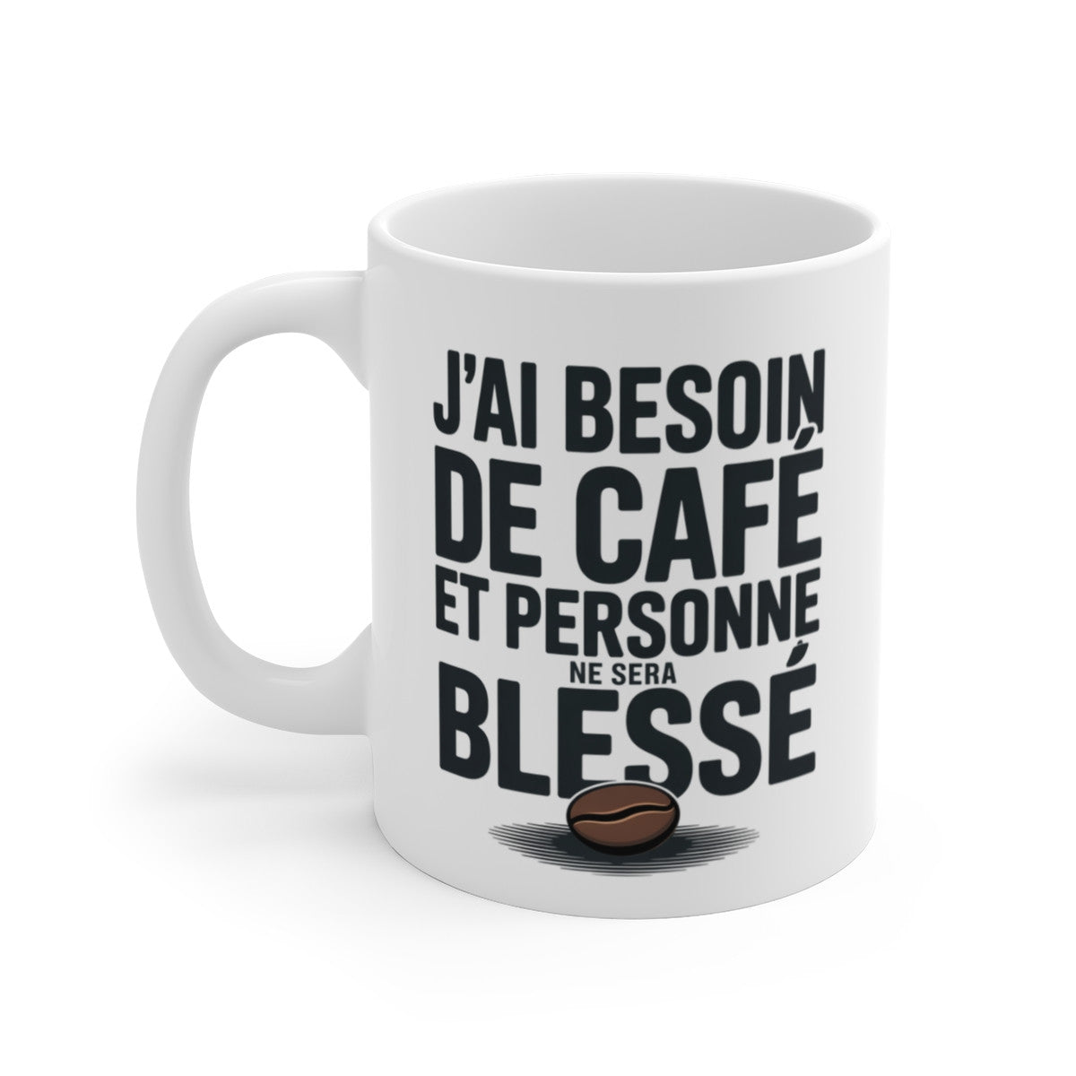 Mug Besoin de Café – “Personne ne sera blessé” – Citation Matinale & Drôle – Tasse Céramique 325ml