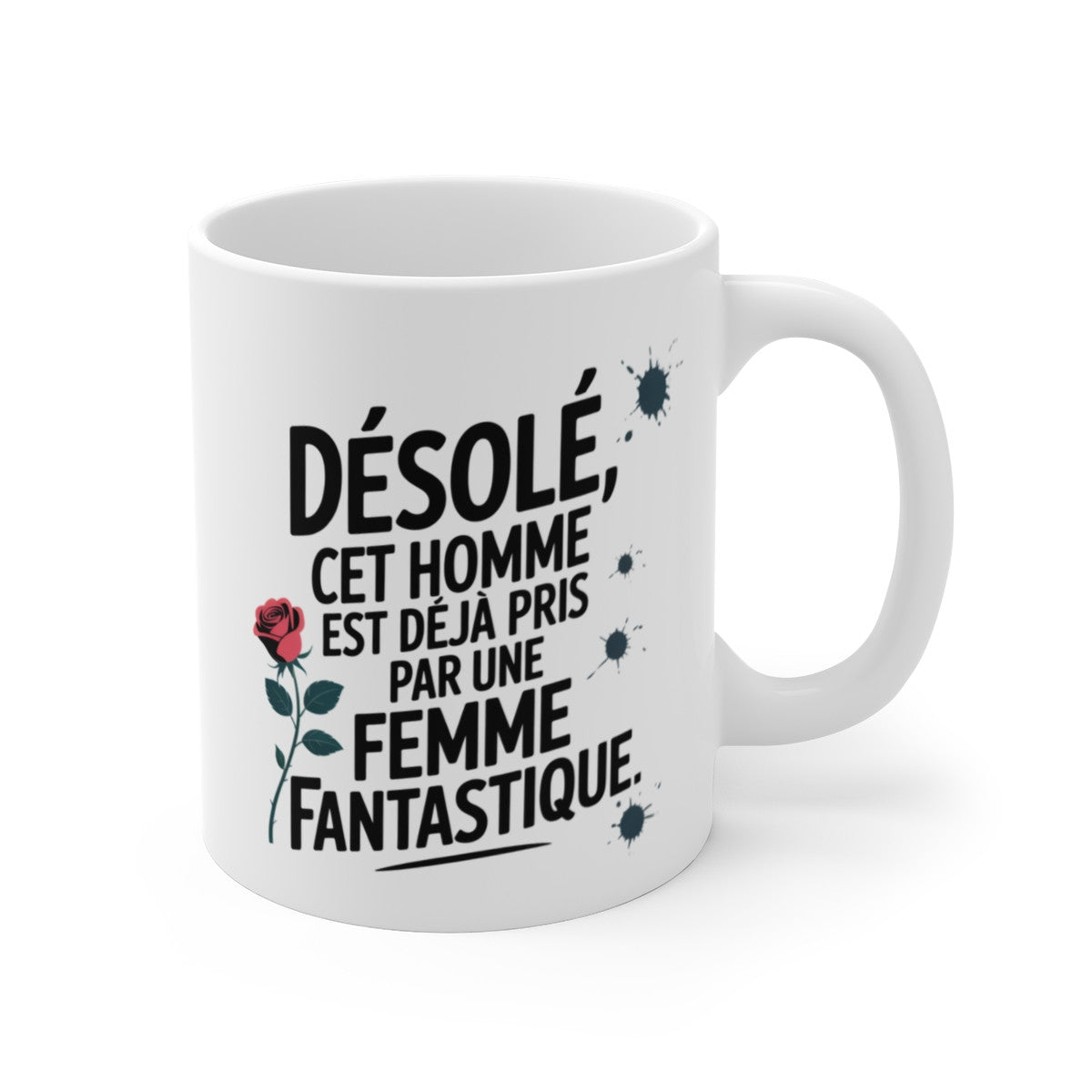 Mug Homme Pris – “Désolé, cet homme est déjà pris par une femme fantastique”