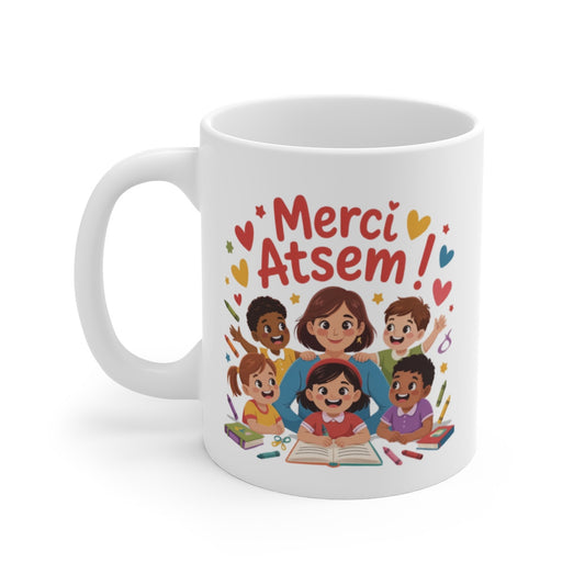 mug Merci ATSEM École Maternelle – Cadeau Fin d’Année – Illustration Enfants