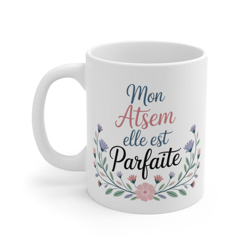 Mug ATSEM Parfaite – Message Fleuris – Cadeau Fin d’Année École Maternelle