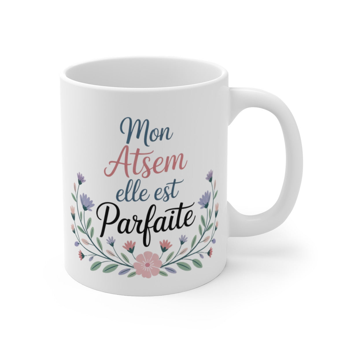 Mug ATSEM Parfaite – Message Fleuris – Cadeau Fin d’Année École Maternelle