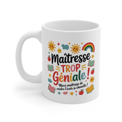 Mug Maîtresse Trop Géniale – Cadeau Coloré Fin d’Année – Soleil, Arc-en-ciel, Livres