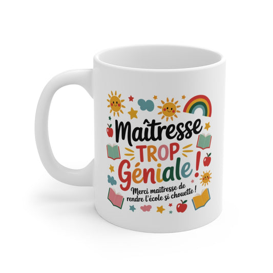 Mug Maîtresse Trop Géniale – Cadeau Coloré Fin d’Année – Soleil, Arc-en-ciel, Livres