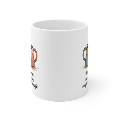 Tasse Meilleure Amie  Toujours là pour le Café