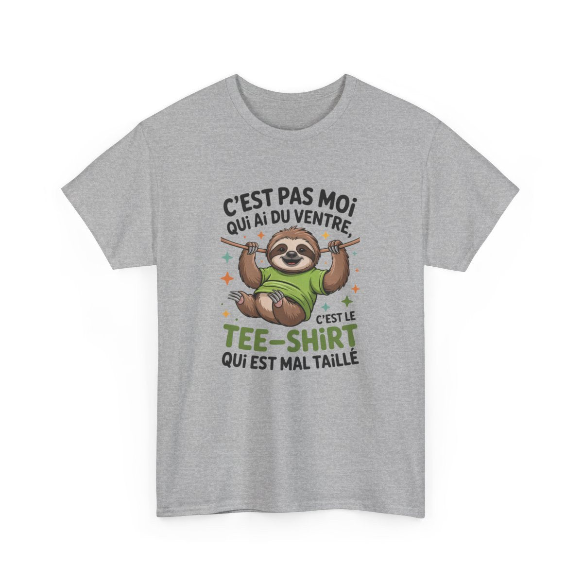 T-shirt Paresseux Drôle – "C’est le Tee-Shirt Qui Est Mal Taillé" – Tee-Shirt Blanc ou Gris Humour Détente Unisexe S à 3XL