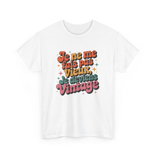 T-shirt Homme Humour Vintage – "Je ne me fais pas vieux" – Tee-Shirt Rétro Anniversaire 40 50 60 Ans Unisexe