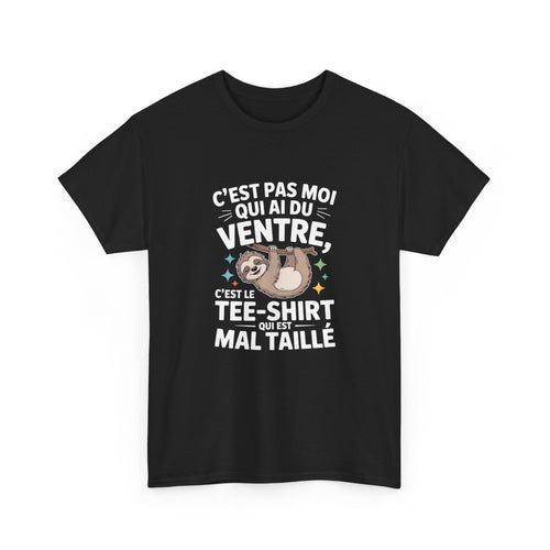 T-shirt Paresseux Noir Humour – "C’est Le Tee-Shirt Qui Est Mal Taillé" – Tee-Shirt Drôle Auto-Dérision Unisexe S à 3XL