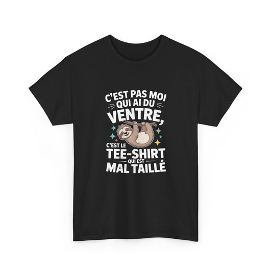 T-shirt Paresseux Noir Humour – "C’est Le Tee-Shirt Qui Est Mal Taillé" – Tee-Shirt Drôle Auto-Dérision Unisexe S à 3XL