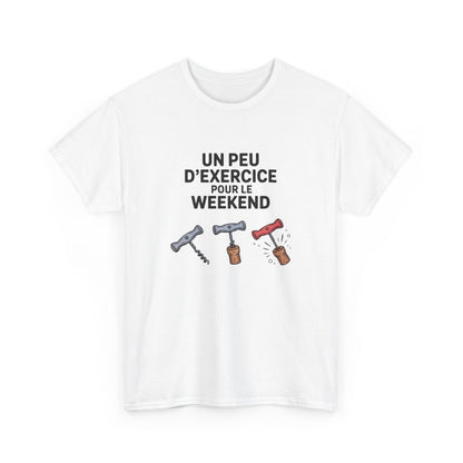 T-shirt Humour Vin – "Un Peu d’Exercice Pour Le Weekend" – Design Tire-Bouchon Illustré et Décontracté