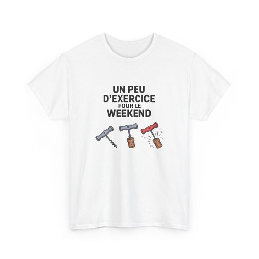T-shirt Humour Vin – "Un Peu d’Exercice Pour Le Weekend" – Design Tire-Bouchon Illustré et Décontracté