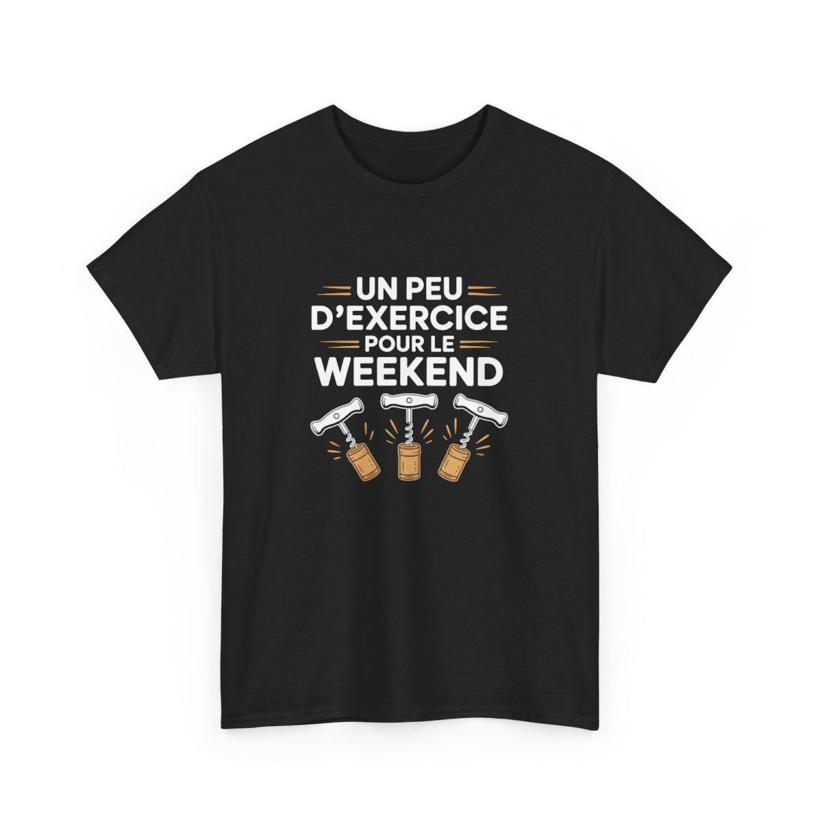T-shirt Noir Vin Humour – "Un Peu d’Exercice Pour Le Weekend" – Design Tire-Bouchon Blanc & Doré