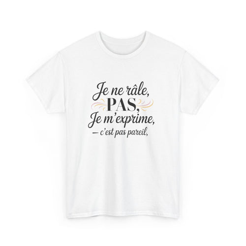 T-shirt Femme Citation Drôle – "Je Ne Râle Pas, Je M’exprime" – Design Élégant avec Volutes Pastel