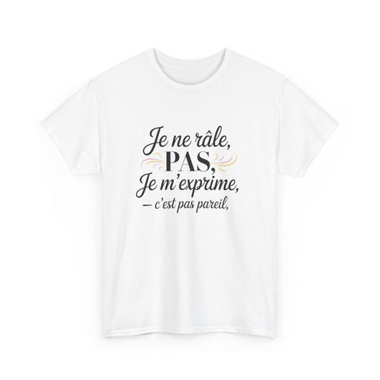 T-shirt Femme Citation Drôle – "Je Ne Râle Pas, Je M’exprime" – Design Élégant avec Volutes Pastel
