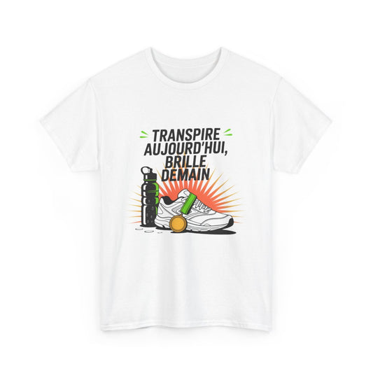 T-shirt Sport Motivation – "Transpire Aujourd’hui, Brille Demain" – Design Chaussure Running & Médaille