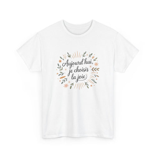 T-shirt Positif Femme – "Aujourd’hui Je Choisis la Joie" – Tee-Shirt Blanc ou Gris Floral Bien-Être