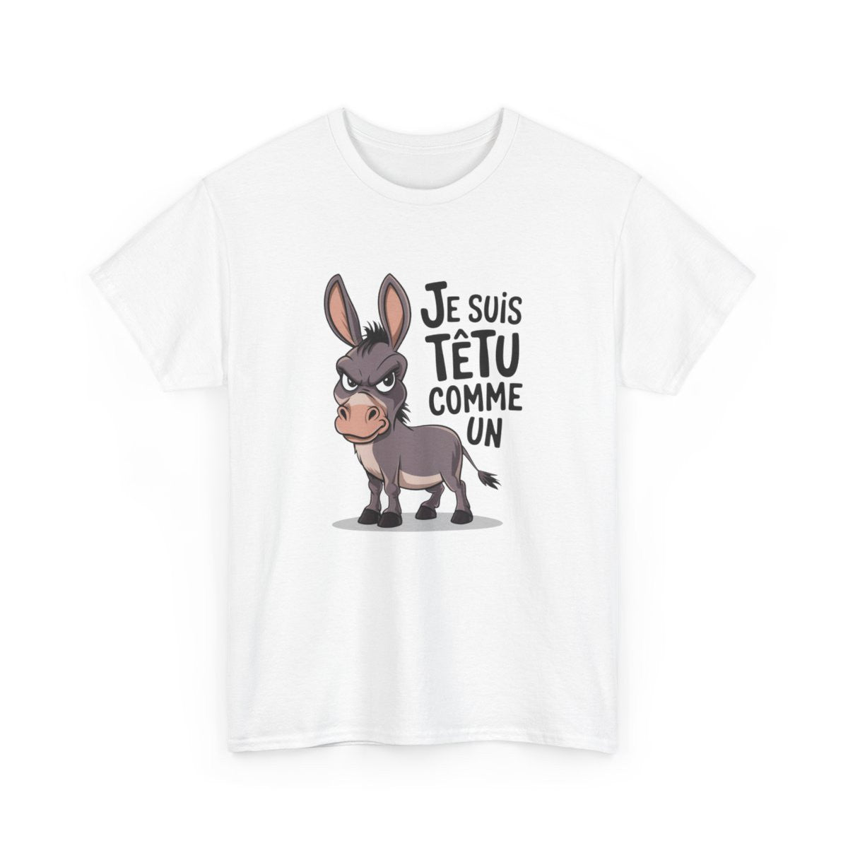 T-shirt Drôle Âne – "Je Suis Têtu Comme Un Âne" – Tee-Shirt Blanc Gris Humour Caractère Unisexe