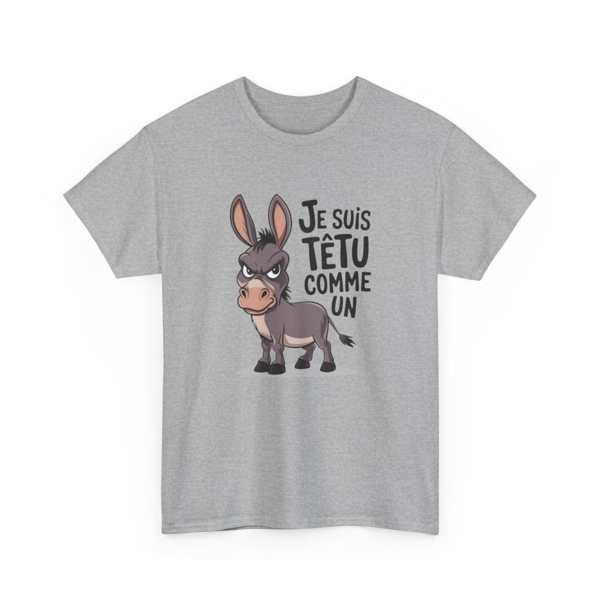 T-shirt Drôle Âne – "Je Suis Têtu Comme Un Âne" – Tee-Shirt Blanc Gris Humour Caractère Unisexe