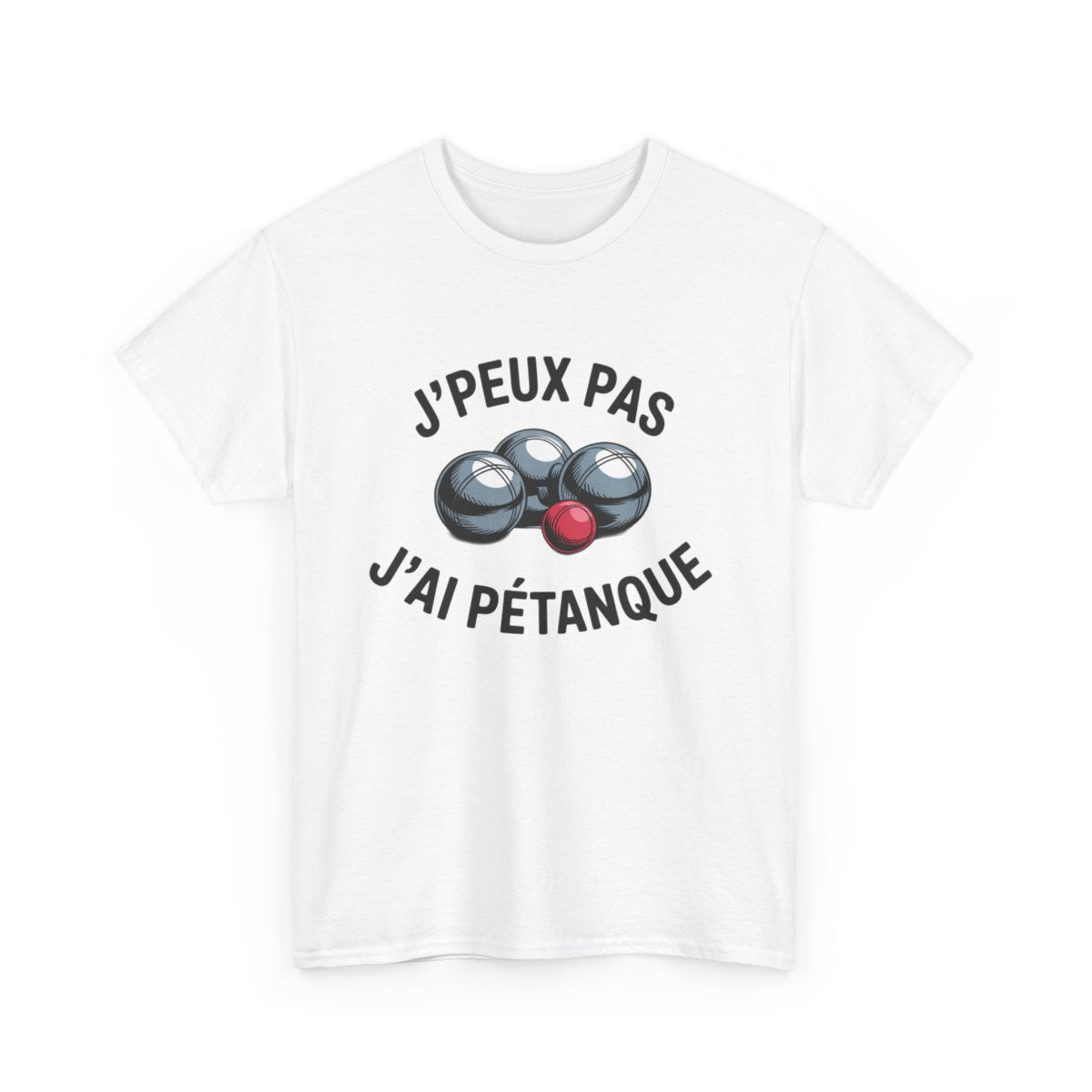 T-shirt Drôle Pétanque – "J’Peux Pas J’Ai Pétanque" – Tee-Shirt Boules Métalliques Blanc Gris Loisirs Unisexe S à 3XL