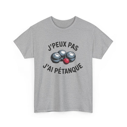 T-shirt Drôle Pétanque – "J’Peux Pas J’Ai Pétanque" – Tee-Shirt Boules Métalliques Blanc Gris Loisirs Unisexe S à 3XL