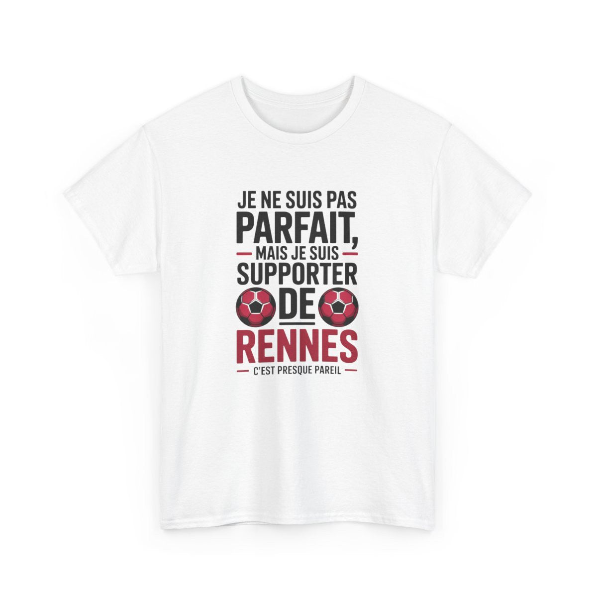 T-shirt Rennes Football – "Je Suis Supporter de Rennes" – Tee-Shirt Blanc Gris Stade Rennais Humour Rouge Noir Adulte S à 3XL