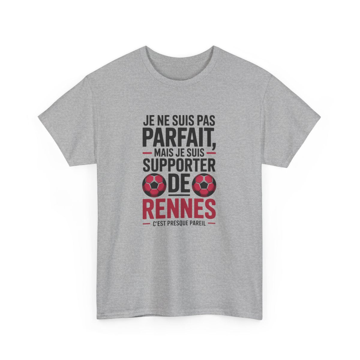 T-shirt Rennes Football – "Je Suis Supporter de Rennes" – Tee-Shirt Blanc Gris Stade Rennais Humour Rouge Noir Adulte S à 3XL