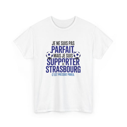 T-shirt RC Strasbourg Je Ne Suis Pas Parfait Mais Je Suis Supporter Tee-Shirt Foot Humour Homme