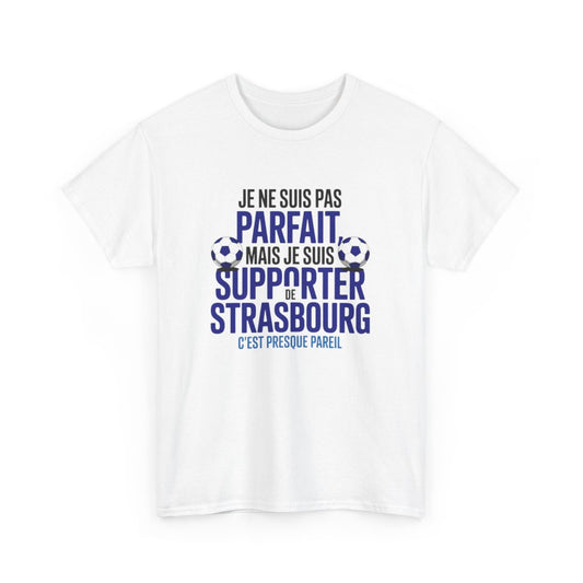 T-shirt RC Strasbourg Je Ne Suis Pas Parfait Mais Je Suis Supporter Tee-Shirt Foot Humour Homme