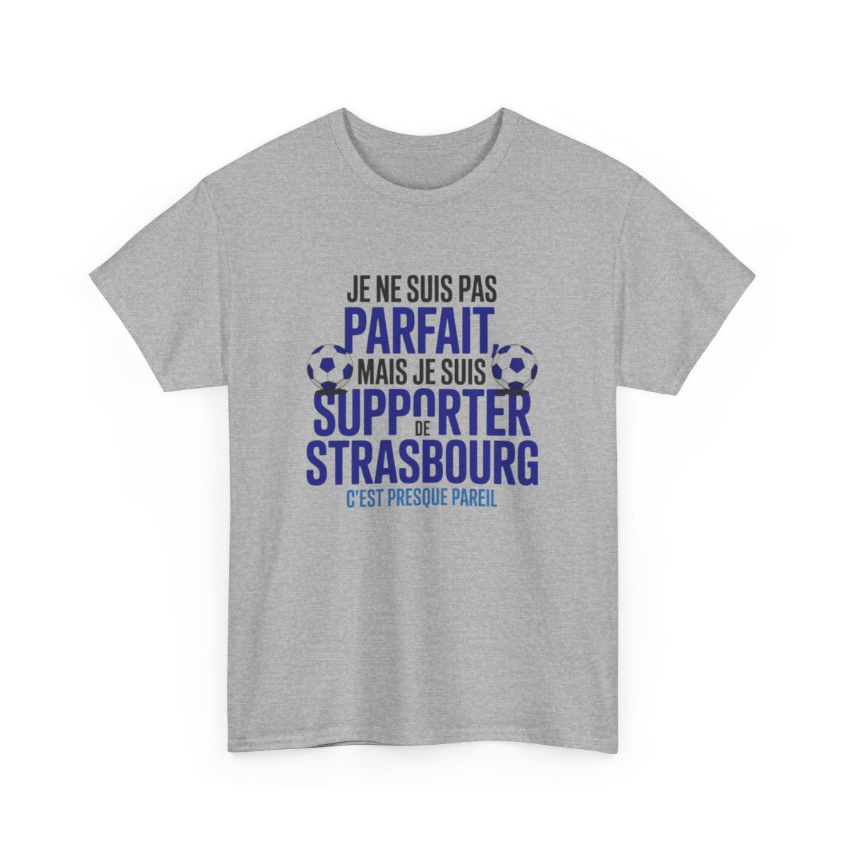 T-shirt RC Strasbourg Je Ne Suis Pas Parfait Mais Je Suis Supporter Tee-Shirt Foot Humour Homme