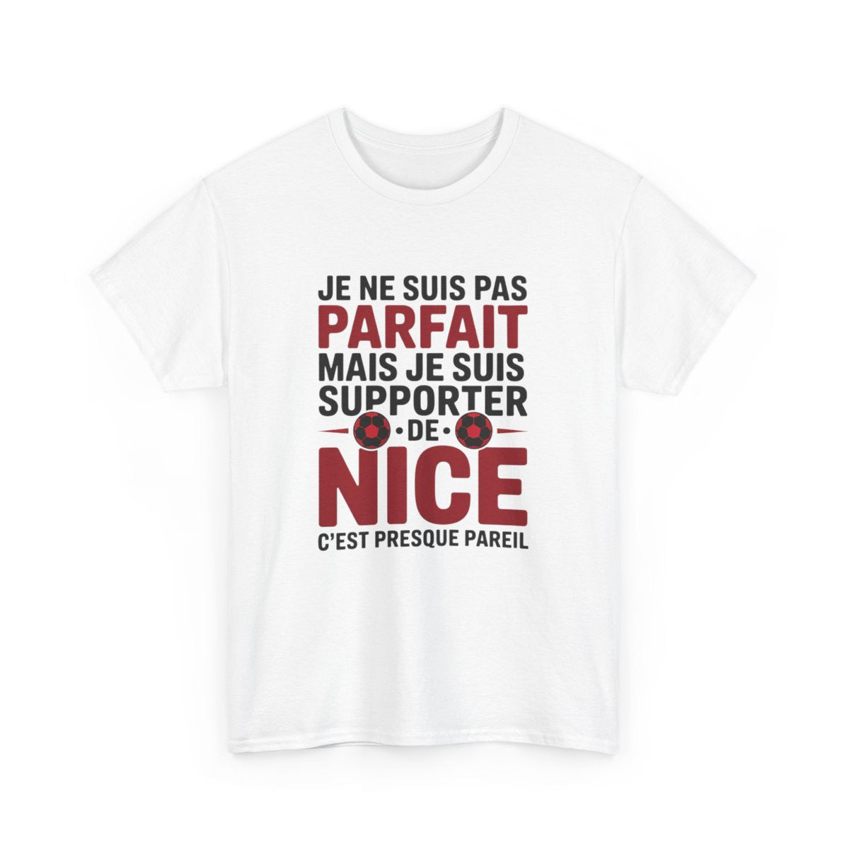 T-shirt OGC Nice Je Ne Suis Pas Parfait Mais Je Suis Supporter Tee-Shirt Humour Football Homme