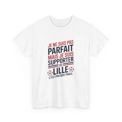 T-shirt Humour LOSC Lille Je Ne Suis Pas Parfait Mais Je Suis Supporter Tee Shirt Foot Homme