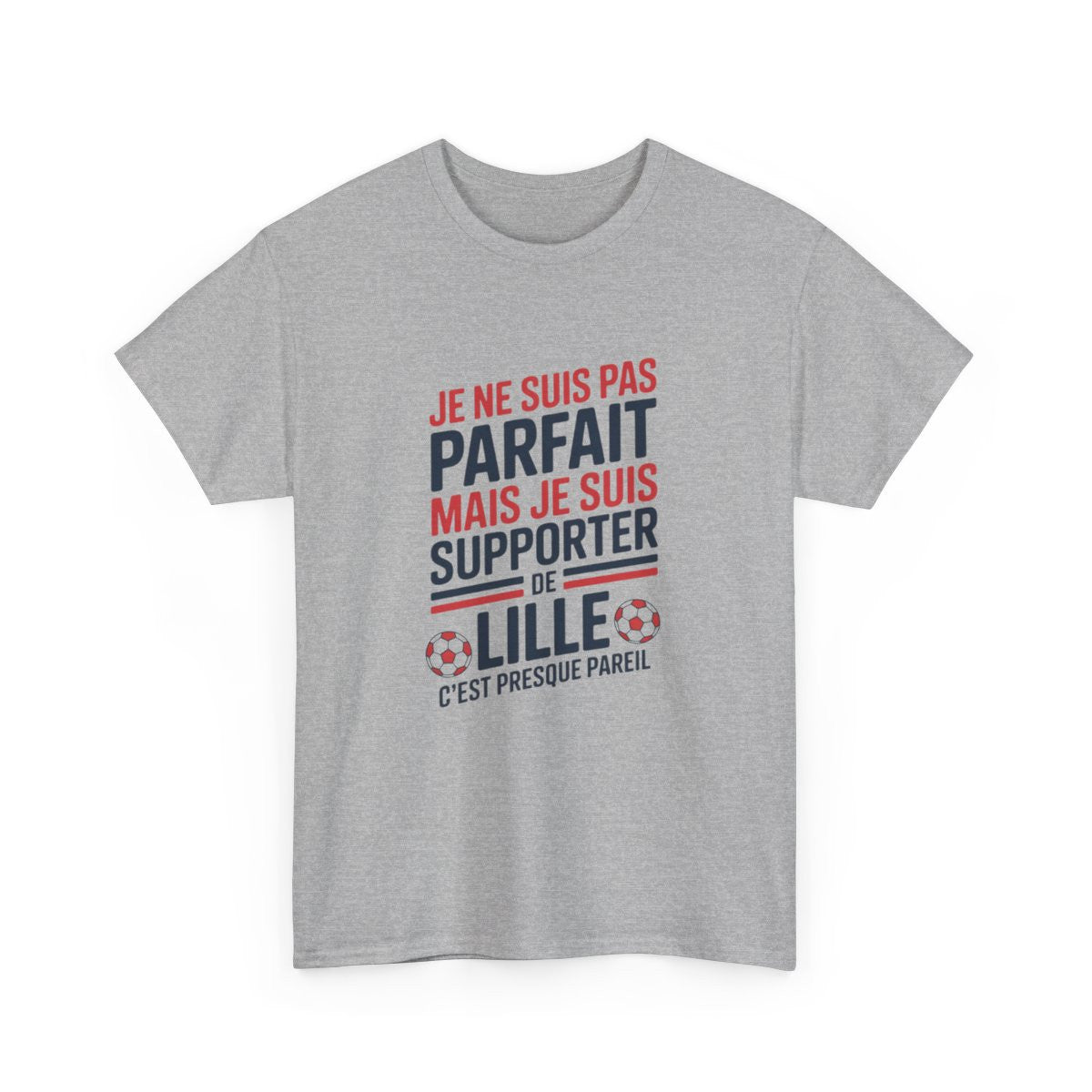 T-shirt Humour LOSC Lille Je Ne Suis Pas Parfait Mais Je Suis Supporter Tee Shirt Foot Homme