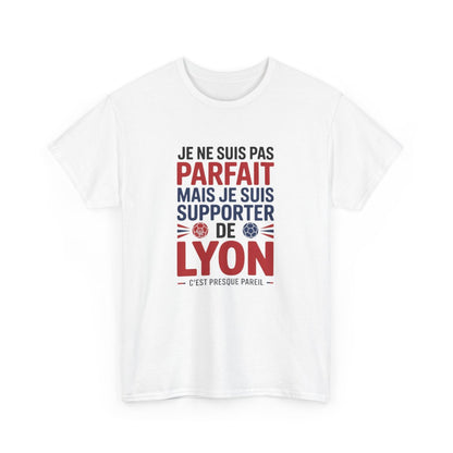 T-shirt Supporter OL Lyon Je Ne Suis Pas Parfait Mais Je Suis SupporterTee Shirt Humour Foot Homme