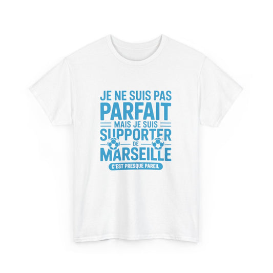 T-shirt Supporter OM Marseille Je Ne Suis Pas Parfait Mais Je Suis Supporter Tee Shirt Humour Foot Homme
